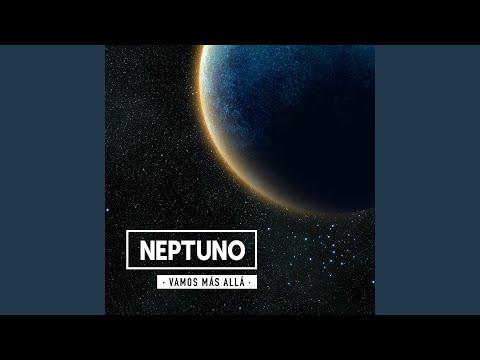 Vamos Más Allá - Neptuno