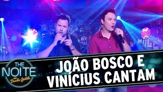 João Bosco e Vinícius cantam "Deixa a Gente Quieto" | The Noite (23/11/16)