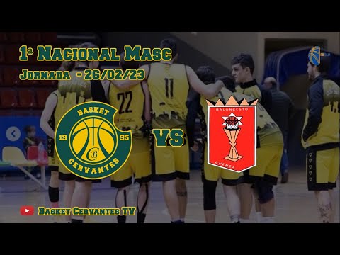 22-23 1ª Nacional Masc: Cervantes - Club Baloncesto Cuenca (J. 26/02/23)