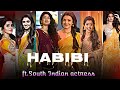 Habibi X Ft South Indian Actress Edit Habibi X South Indian Actress Whatsapp Status