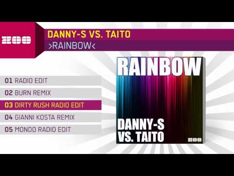Danny-S vs. Taito - Rainbow (Dirty Rush Radio Edit)