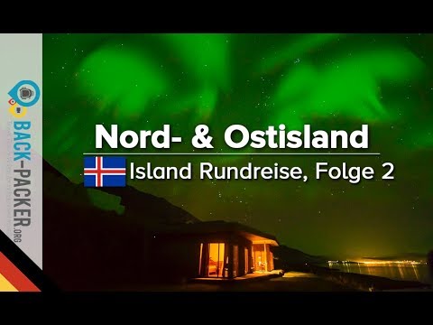 Islands Norden & Osten: Sehenswürdigkeiten entlang der Ringstraße (Island-Rundreise, Folge 02)