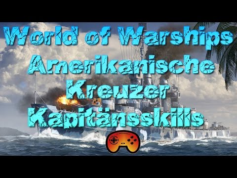 Kapitäne skillen bei den amerikanischen Kreuzern - World of Warships - Wows - Deutsch - Gameplay
