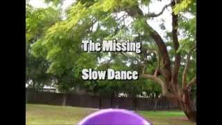 The Missing - Slow Dance