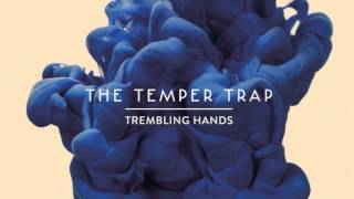 The Temper Trap - Trembling Hands (Beni Remix)