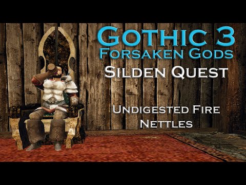 Gothic 3 Forsaken Gods - Undigested Fire Nettles - Silden Quest