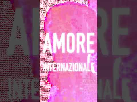AMORE INTERNAZIONALE - OFFICIAL VIDEO