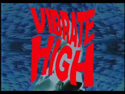 Video thumbnail for Vibrate High. (Essential Version)