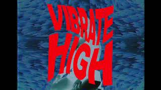 Quentin Miller - Vibrate High. (visual)