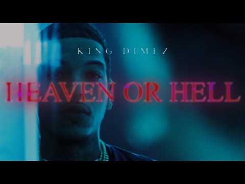 King Dimez - Heaven Or Hell (Official Video) | Shot by TheRev™