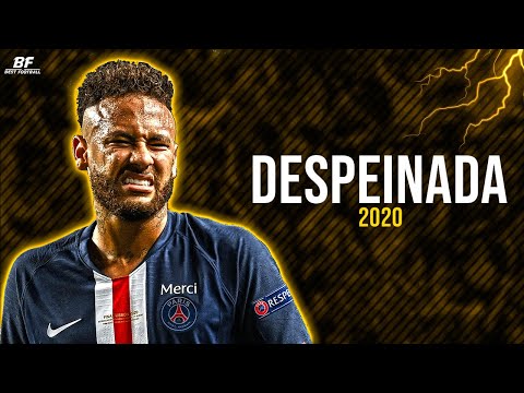 Neymar Jr ● Despeinada - Ozuna & Camilo | 2020 HD