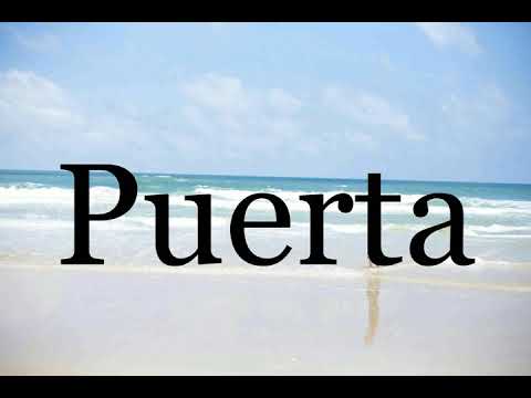 How To Pronounce Puerta🌈🌈🌈🌈🌈🌈Pronunciation Of Puerta