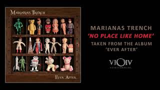 Marianas Trench - No Place Like Home [Official Audio]