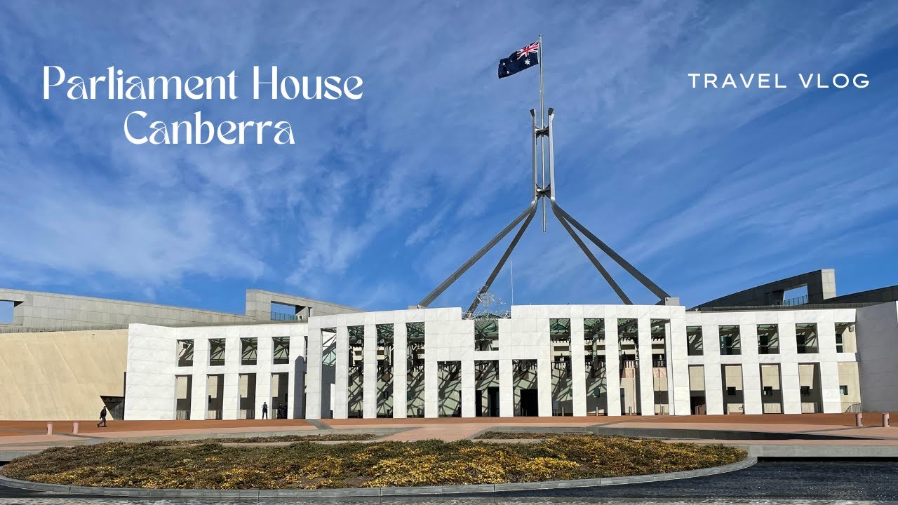 PARLIAMENT HOUSE TOUR | CANBERRA ACT