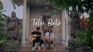 Download lagu Tutur Batin - Yura Yunita (Cover) ft Fahmi Cupeng mp3