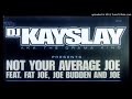 DJ Kayslay Feat. Fat Joe & Joe Budden and Joe ‎– Not Your Average Joe (DJ Antar Clap Mix)