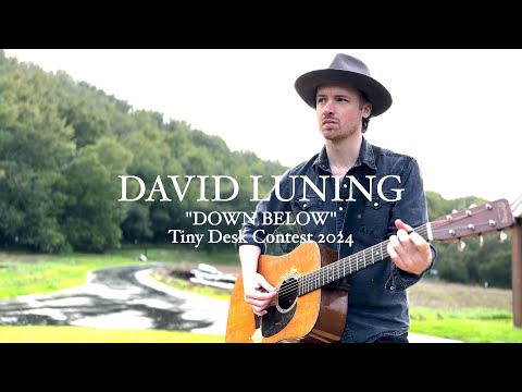 David Luning  "Down Below"  NPR Tiny Desk Contest 2024