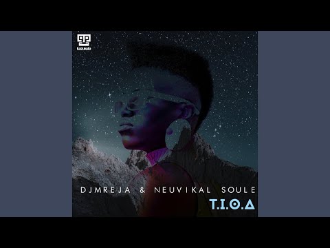 DJMreja & Neuvikal Soule - Our Afrika