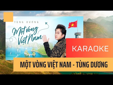 Karaoke | Một Vòng Việt Nam | New Version | Karaoke | Beat | Tone Gốc | Tùng Dương