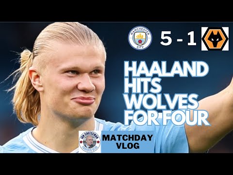 Man City 5-1 Wolves | Matchday vlog | Haaland hits Wolves for four