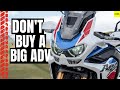 3 Reasons NOT To Get A BIG Adventure Bike The Right Choice Part 1