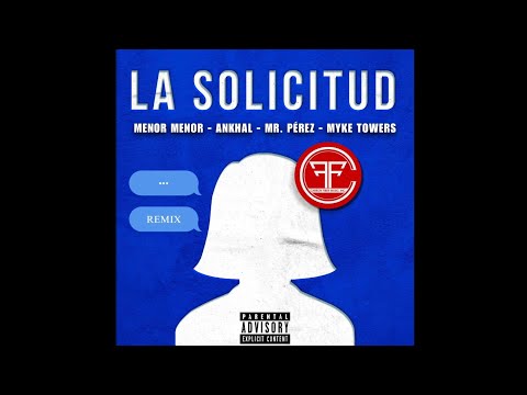 Menor Menor ft. Myke Towers, Mr Perez & Ankhal - La Solicitud Remix