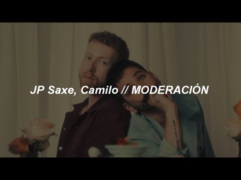 JP Saxe & Camilo - Moderación (Letra/Lyrics)