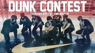 Kinjaz "DUNK CONTEST" Choreography by Vinh Nguyen