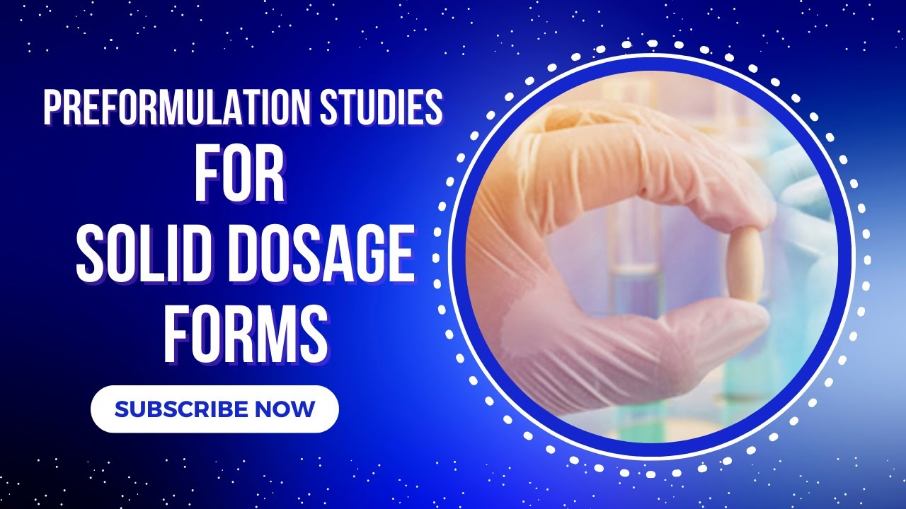 Pre-formulation studies for Solid Dosage Form