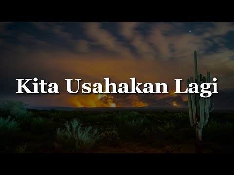 Batas Senja - Kita Usahakan Lagi [Lirik] - Fourtwnty, Sheila On 7 | | Mix Lirik