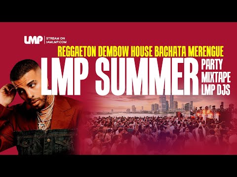 LMP Summer Mixtape 2024 | Best of Reggaeton, Dembow, House, Merengue, Bachata, Salsa