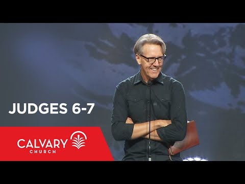 Judges 6-7 - Skip Heitzig