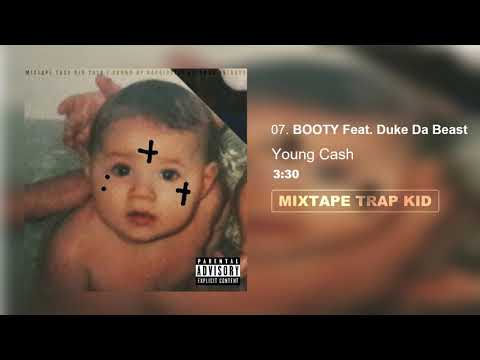 Young Cash Ft. Duke Da Beast - Booty (MIXTAPE TRAP KID 2019)