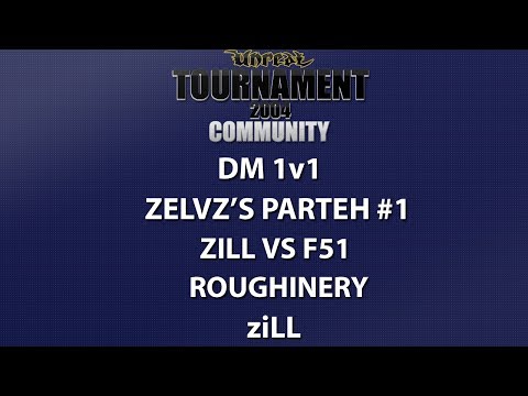 UT2004 DM 1v1 - zelvz's Parteh #1 - ziLL vs F51 - Roughinery - ziLL