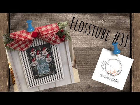 Flosstube #31 - Sweetwater Stitcher