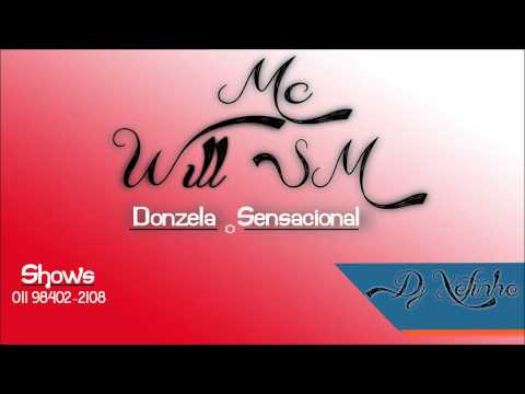 Mc Will Sm - Donzela Sensacional (DJXéfinho) Áudio Oficial