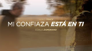 Coalo Zamorano - Mi Confianza Está En Ti (Track)