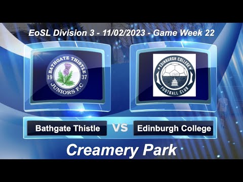 Division 3 - Game Week 22: Bathgate Thistle v Edinburgh College Highlights