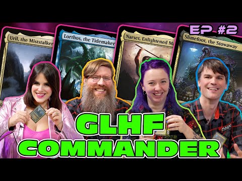 GLHF Commander 🎉 Uril vs. Narset vs. Lorthos vs. Slimefoot | Episode #2 - Live EDH Gameplay