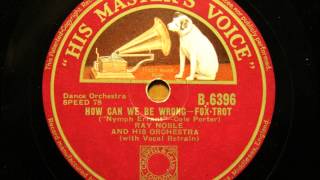 How could we be wrong - Ray Noble with Al Bowlly