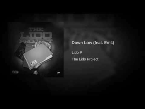 LIDO P. DOWN LOW FT. EM4 #LILCEAZGFUNK #THIRTYTWO