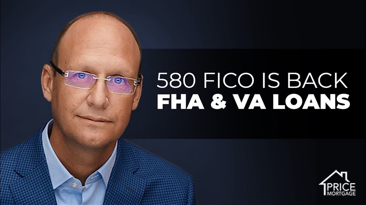FHA & VA 580 FICO