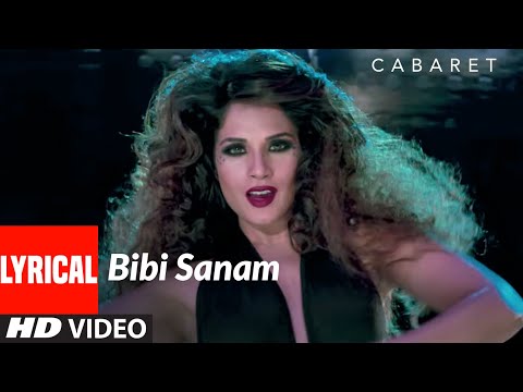 Bibi Sanam Lyrical Song | CABARET | Richa Chadda Gulshan Devaiah, S. Sreesanth | Usha Uthup — Cabaret
