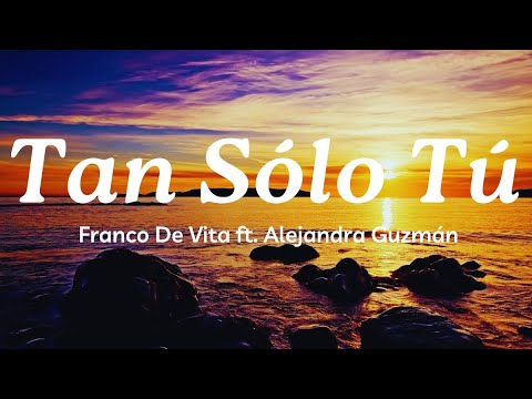 Tan Sólo Tú 💘 Franco De Vita, Alejandra Guzmán (Lyrics) ~ Mix Canciones Reggaeton 2024