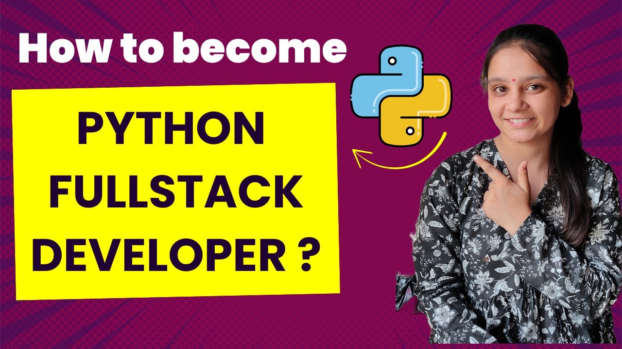 How to Become a Python Full Stack Developer in 2025 | Roadmap for Beginners
