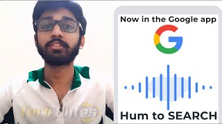 Now in the Google app - Hum to SEARCH | ENGLISH | TECHBYTES