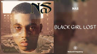 Nas - Black Girl Lost (432Hz)