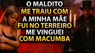 Eu Invocarei EXU Para PUNIR Quem Me Traiu - O Que Aconteceu Depois