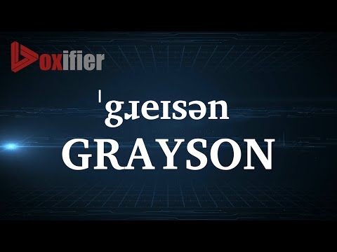 How to Pronunce Grayson in English - Voxifier.com