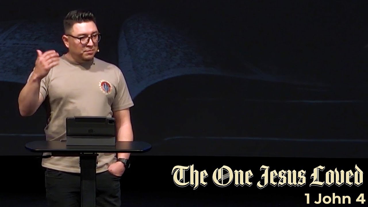 The One Jesus Loved: 1 John 4 - Raul Garcia